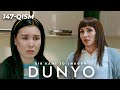Bir kami to'lmagan dunyo (o'zbek serial) | Бир ками тўлмаган дунё (узбек сериал) 147-qism