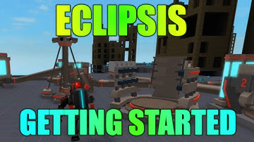 Eclipsis: Getting Started Tutorial + HOW TO - ROBLOX