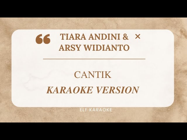 TIARA ANDINI u0026 ARSY WIDIANTO - CANTIK KARAOKE VERSION class=