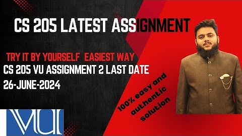 CS205 Assignment 2 Solution Spring 2024 | CS205 Assignment No 2 Spring 2024  Vu