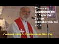Cómo el Bautismo en el Espíritu Santo transformó mi vida / Por Cardenal Raniero Cantalamessa Ofm Cap