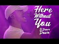 Here Without You - Alif Satar & The Locos COVER