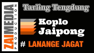 TARLING TENGDUNG KOPLO JAIPONG ' LANANGE JAGAT ' (COVER)  Zaimedia Production Group Feat Mbok Cayi