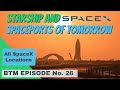 Starship and SpaceX’s Spaceports of Tomorrow | All Facilities and Locations Including Boca Chica