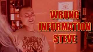 Wrong Information Steve