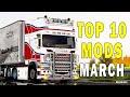 TOP 10 ETS2 MODS - MARCH 2023 | Euro Truck Simulator 2 Mods