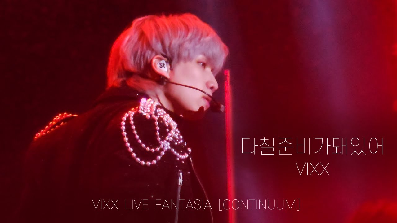 [4K] 231209 빅스 - 다칠준비가돼있어 @VIXX LIVE FANTASIA [CONTINUUM]