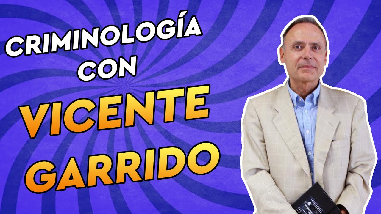 Criminología con Vicente Garrido