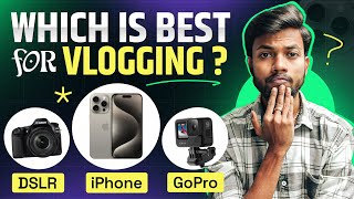 Which is Best For Vlogging Camera, GoPro & Mobile  IPhone ज़रूरी है Vlog बनाने के लिए 
