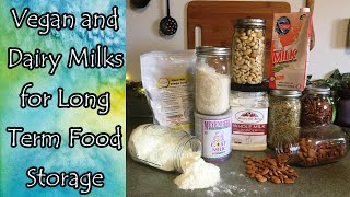 Milks for Long Term Food Storage: Vegan and Dairy