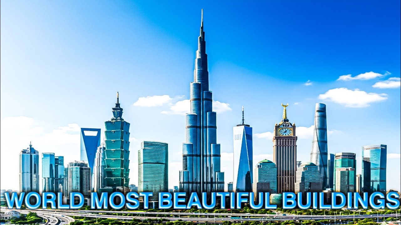 Top 10 Most Beautiful Buildings in the World 2025 | Stunning Architecture & Iconic Designs