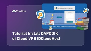 Tutorial Instal DAPODIK di Cloud VPS IDCloudHost | Tutorial IDcloudHost