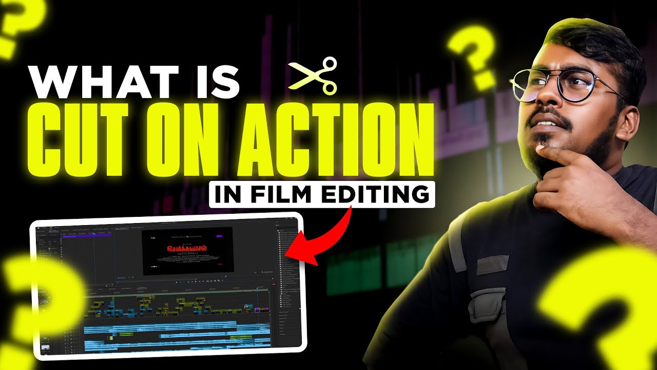 What is Cut on Action in film editing | Tamil