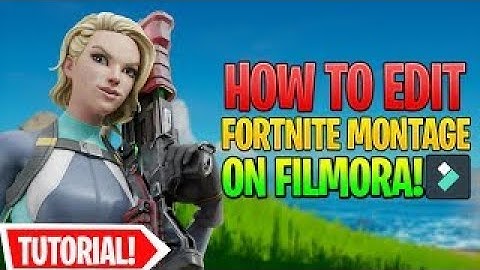 How to Edit a *GODLY* Fortnite Montage in Filmora X/9 (Tutorial at 600 subs)