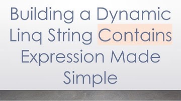 Building a Dynamic Linq String Contains Expression Made Simple