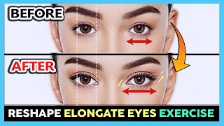 ✨ RESHAPE EYES EXERCISE | Longer eyes, Elongate eyes naturally, Make round eyes more elongated