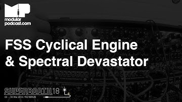 Superbooth 2018 - Future Sound Systems Cyclical Engine & Spectral Devastator