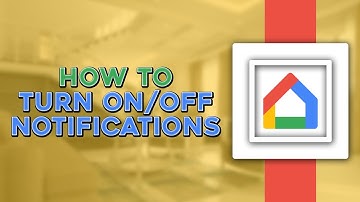 How to Turn OnOff Notifications on Google Home (Easiest Way)