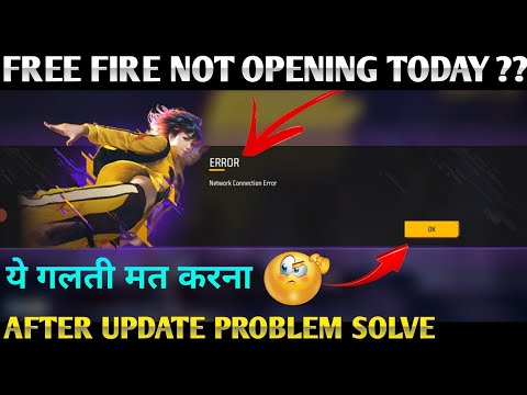 FREE FIRE NOT OPENING TODAY AFTER UPDATE || NETWORK CONNECTION ERROR PROBLEM SOLVE ||