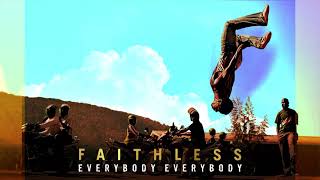 Faithless - Everybody Everybody (Official Audio)