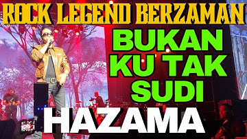 BUKAN KU TAK SUDI | HAZAMA | KONSERT ROCK LEGEND BERZAMAN 2024