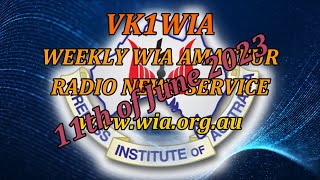 WIA News Broadcast for the 11th of Jun 2023 - Ham Radio News for Amateur Radio Operators by VK1WIA