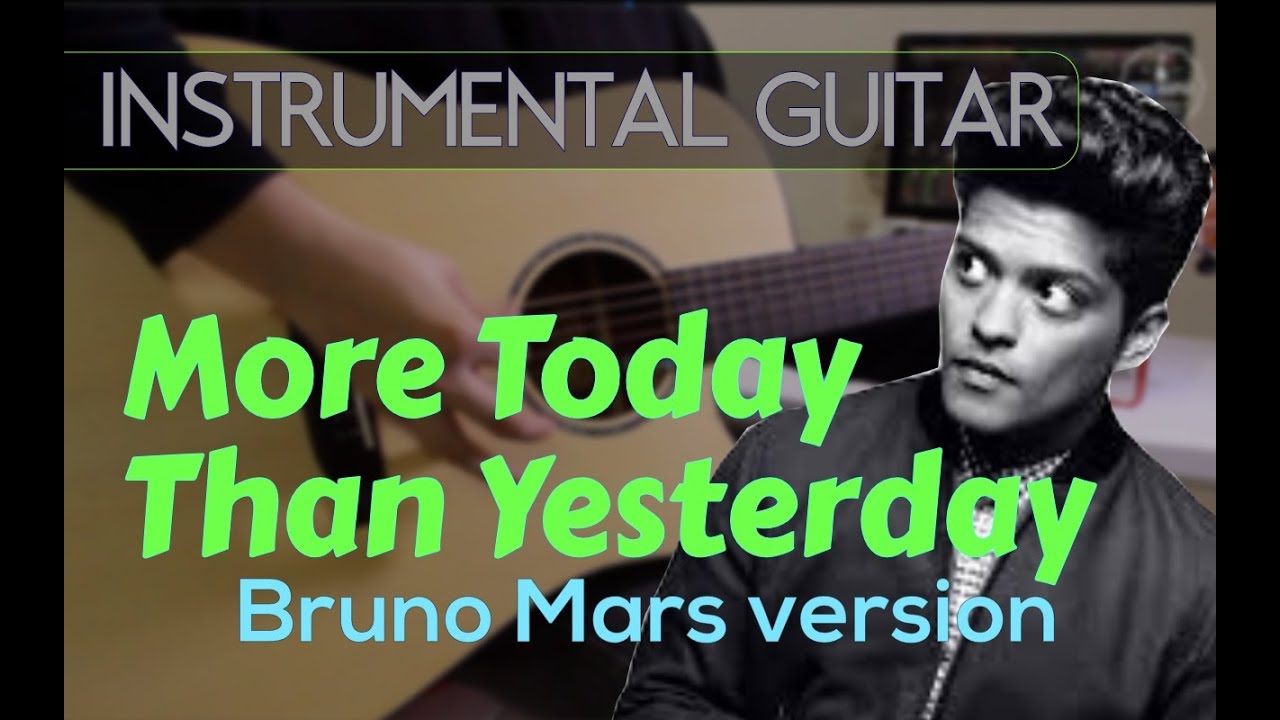 Bruno Mars More Today Than Yesterday Instrumental Guitar Karaoke Version Cover With Lyrics Youtube