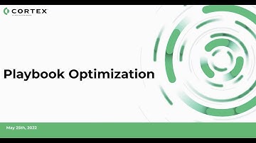 Cortex XSOAR Customer Success Webinar: Playbook Optimization