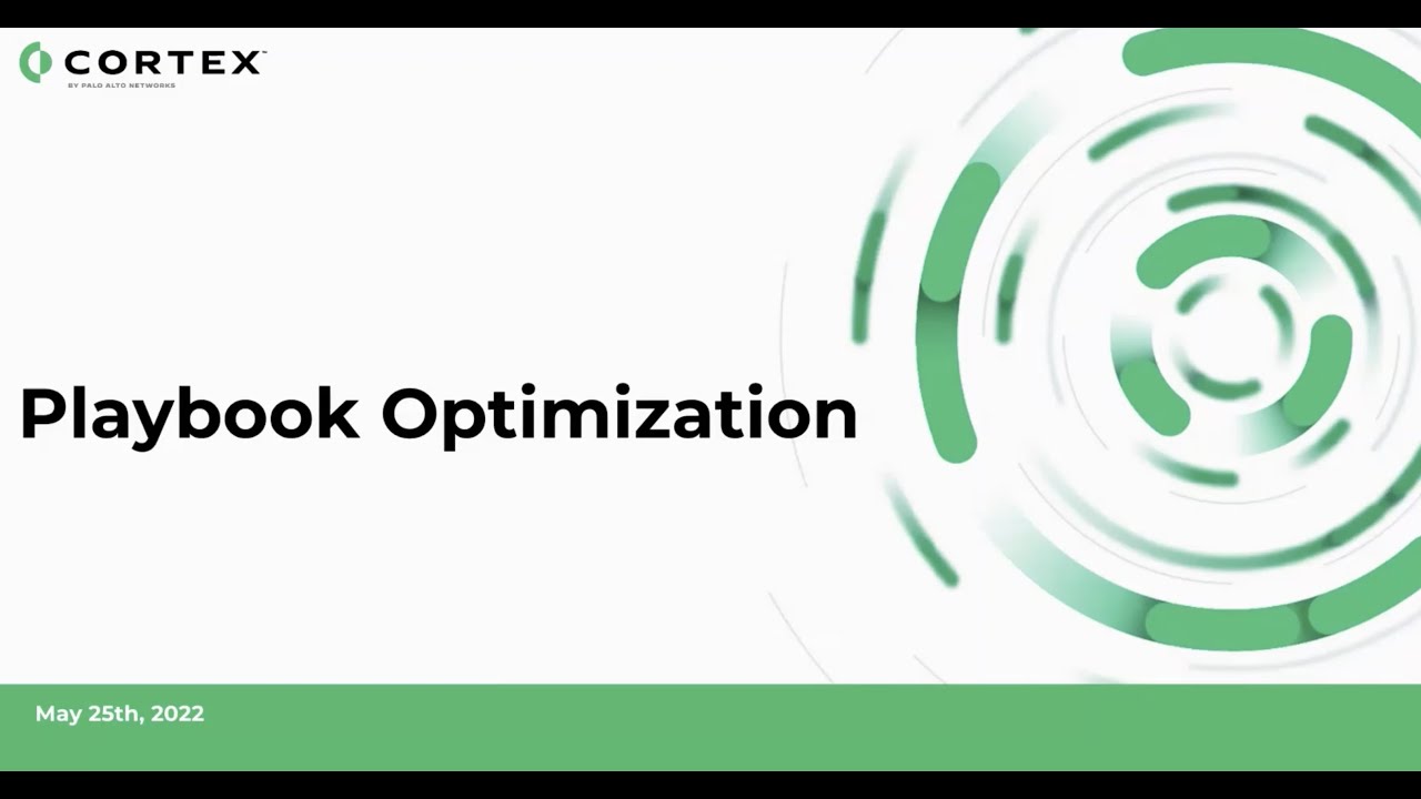 Cortex XSOAR Customer Success inar Playbook Optimization YouTube