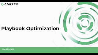 Cortex XSOAR Customer Success Webinar: Playbook Optimization