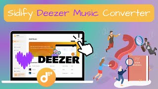 [2024 Updated] The Detailed User Guide for Sidify Deezer Music Converter screenshot 3