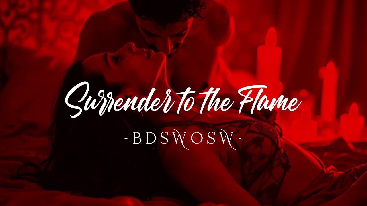 Surrender to the Flame | Passionate Dark Pop 2025 | Sensual Music 2025 | BDSWOSW
