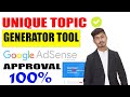 How to find Unique topic For Adsense Approval in 2021 | Unique Topic Idea | Best topic for Adsense