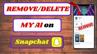 how to remove my ai on snapchat android|delete my ai snapchat android