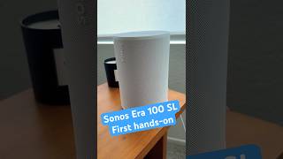 Sonos Era 100 SL first hands-on #sonos #era100 #wirelessaudio