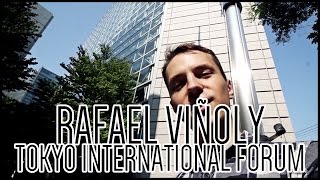 Rafael Viñoly, Tokyo International Forum [Architecture]