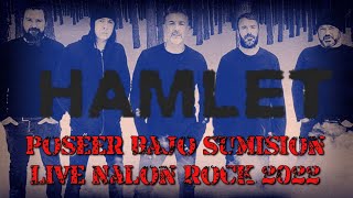 HAMLET - Poseer Bajo Sumision(Live Rock Nalon 2022)