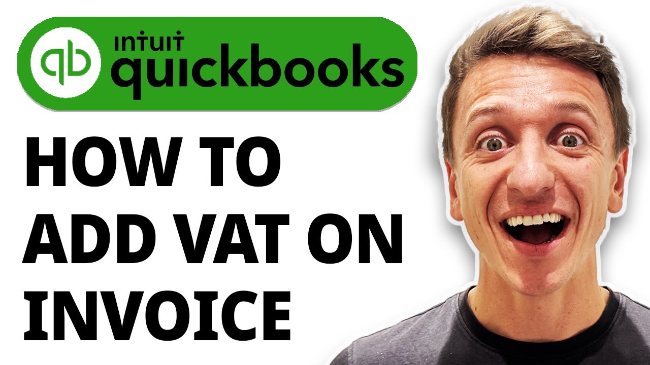 How To Add Vat On Quickbooks Invoice [2026 Guide] - YouTube