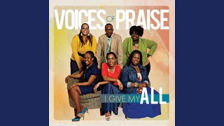 Watch Voices Of Praise I Give All Of Me video