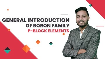 General Introduction of Boron Family | P-Block Elements | Vediphile IIT-JEE NEET