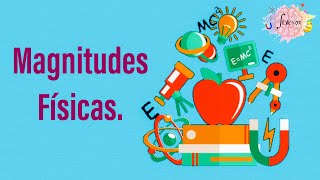 Magnitudes Físicas | Fundamentales y derivadas | Escalares y vectoriales