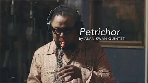 Alan Kwan Quintet - "Petrichor" (feat. Dayna Steph...
