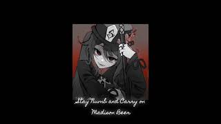 Stay Numb and Carry on - Madison Beer (slowed + reverb)