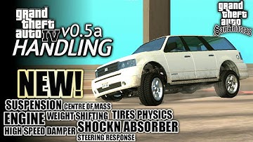 BIG UPDATE! EVERYTHING IS NEW IN GTA IV HANDLING v0.5a | MANY IMPROVEMENT | MOD FOR GTA SA