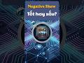 Negative Skew: Liệu lúc nào cũng xấu!!!!
