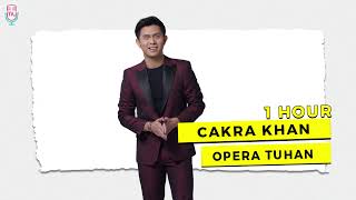 Cakra Khan - Opera Tuhan ( 1 Hour )