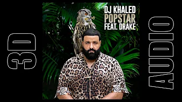 DJ Khaled Feat. Drake - POPSTAR [3D AUDIO]