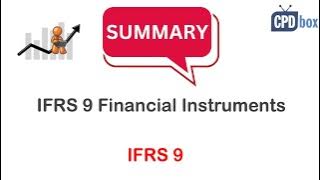 IFRS 9 Financial Instruments summary - still applies in 2024