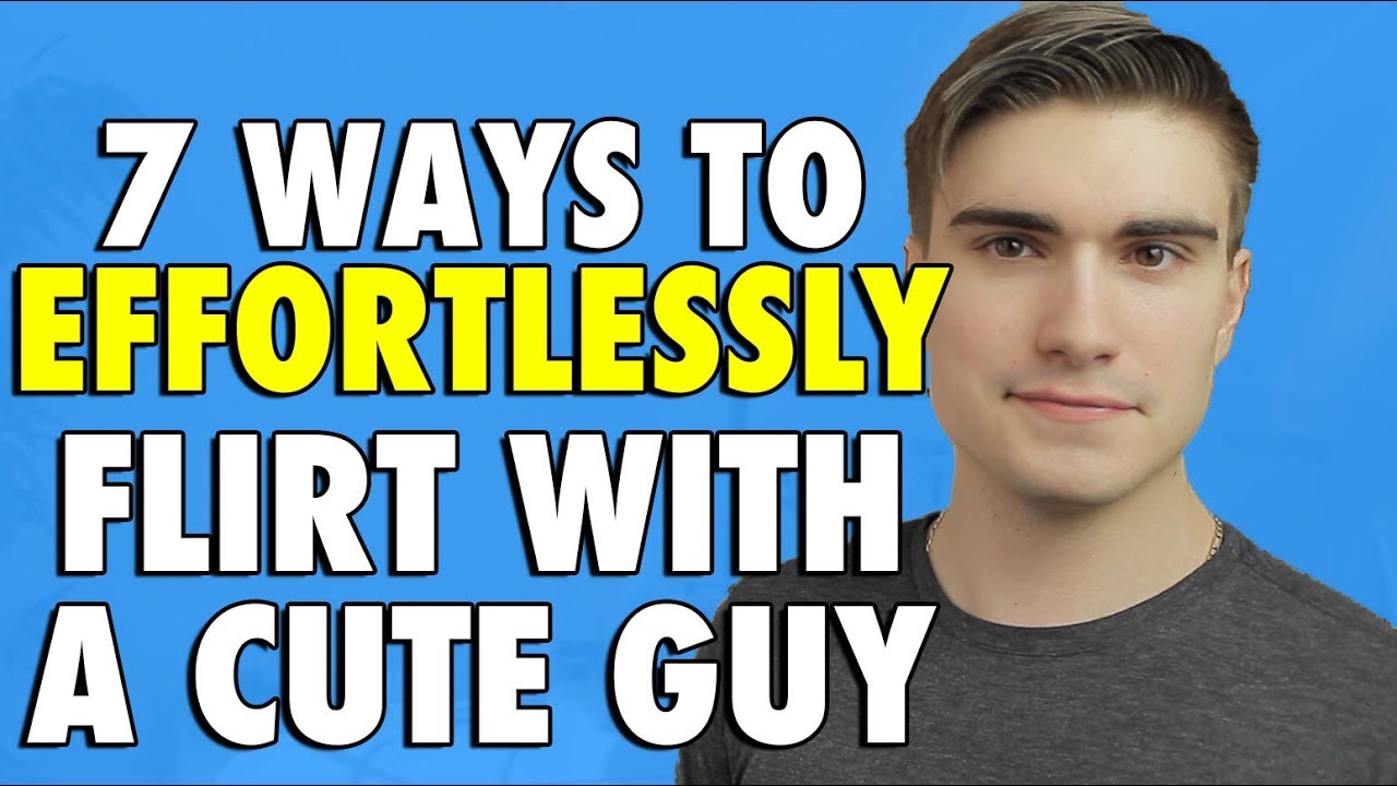 HOW TO FLIRT WITH A GUY YOU LIKE DO THIS YouTube Maxresdefault