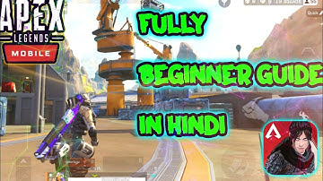 APEX LEGENDS MOBILE ⚡ FULLY BEGINNER GUIDE IN HINDI |